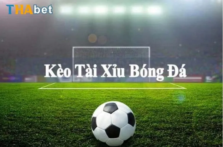 Kèo Tài Xỉu hấp dẫn mà thưởng lớn