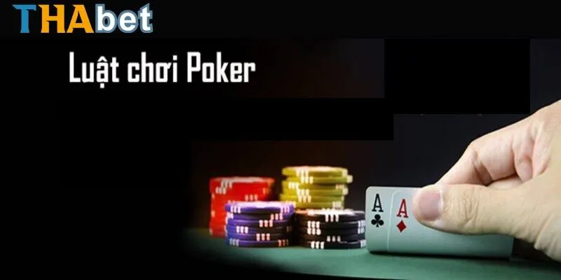 Luật chơi poker là như nào